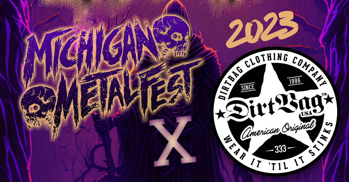 MICHIGAN METAL FEST schedule released Dirtbag Clothing